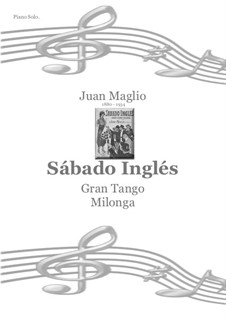 Sábado Inglés - Gran Tango Milonga: Sábado Inglés - Gran Tango Milonga by Juan Maglio