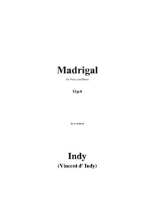 Madrigal, Op.4: For voice and piano by Vincent d' Indy