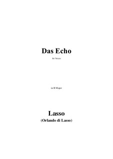 Das Echo in B Major: Das Echo in B Major by Orlande de Lassus