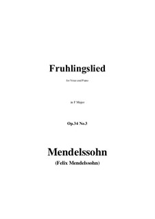 Six Songs, Op.34: No.3 Fruhlingslied in F Major by Felix Mendelssohn-Bartholdy