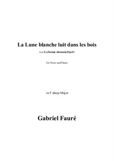 La bonne chanson, Op.61: No.3 La Lune blanche luit dans les bois in F sharp Major by Gabriel Fauré