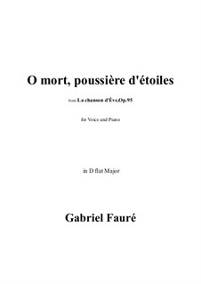 La chanson d'Eve, Op.95: No.10 O mort, poussière d'étoiles in D flat Major by Gabriel Fauré