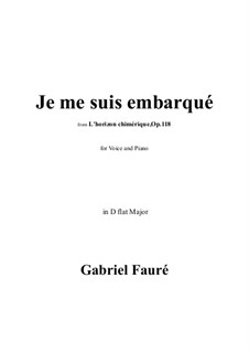 L'Horizon Chimérique, Op.118: No.2 Je me suis embarqué in D flat Major by Gabriel Fauré