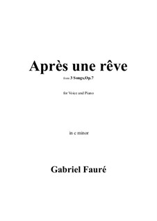 Three Songs, Op.7: No.1 Après une rêve in c minor by Gabriel Fauré