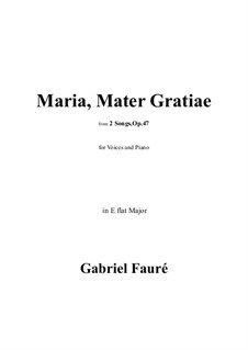 Maria, Mater gratiæ, Op.47 No.2: E flat Major by Gabriel Fauré