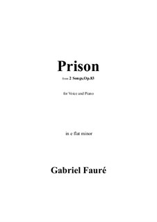 Two Songs, Op.83: No.1 Prison in e flat minor by Gabriel Fauré