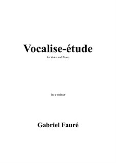 Vocalise-étude: E minor by Gabriel Fauré