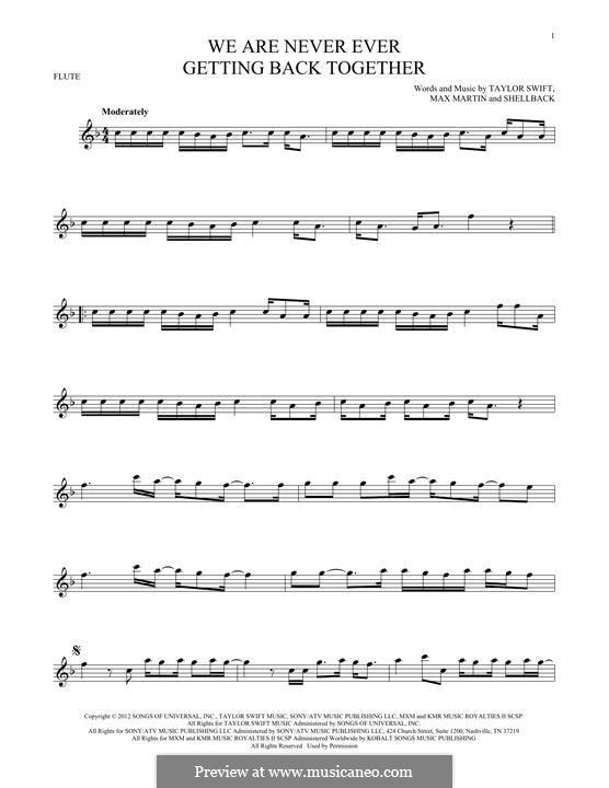 We Are Never Ever Getting Back Together: For flute by Shellback, Max Martin, Taylor Swift