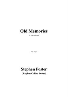 Old Memories in G Major: Old Memories in G Major by Stephen Collins Foster