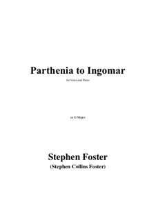 Parthenia to Ingomar in G Major: Parthenia to Ingomar in G Major by Stephen Collins Foster