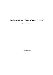 The Lotus, from Four Song Offerings (2020): The Lotus, from Four Song Offerings (2020) by Colin Eatock