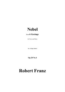 Six Songs, Op.28: No.4 Nebel in c sharp minor by Robert Franz