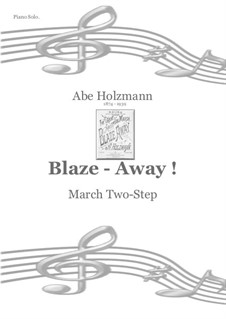 Blaze-Away: For piano by Abe Holzmann