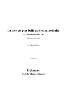 Three Songs, L.81: No.1 La mer est plus belle que les cathédrales in e minor by Claude Debussy