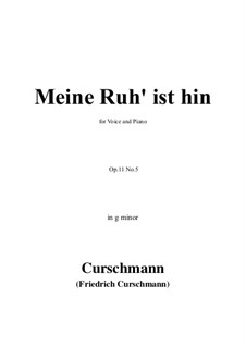 Six Songs, Op.11: No.5 Meine Ruh' ist hin in g minor by Friedrich Curschmann
