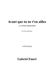 La bonne chanson, Op.61: No.6 Avant que tu ne t'en ailles in D flat Major by Gabriel Fauré