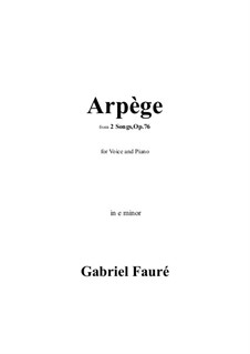 Two Songs, Op.76: No.2 Arpège in e minor by Gabriel Fauré