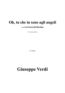 La forza del destino: Oh, tu che in seno agli angeli in F Major by Giuseppe Verdi