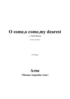 O Come, O Come, My Dearest: G Major by Thomas Augustine Arne