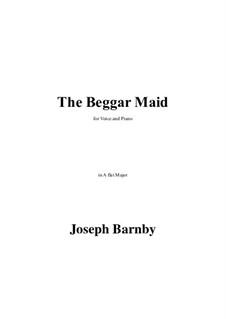 The Beggar Maid in A flat Major: The Beggar Maid in A flat Major by Joseph Barnby