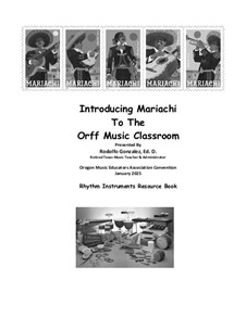 Introducing Mariachi to the Orff Music Classroom: Rhythm Instruments Resource Book by folklore, Rodolfo Gonzalez