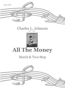 All The Money - March and Two-Step: All The Money - March and Two-Step by Charles Leslie Johnson