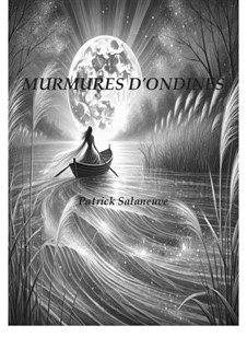 Murmures d'Ondines (Murmurs of the Undines): Murmures d'Ondines (Murmurs of the Undines) by Patrick Salaneuve