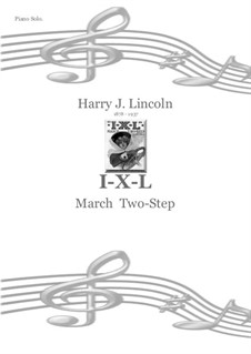 I-X-L. March-Two Step: For piano by Harry J. Lincoln