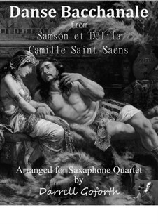 Samson and Dalila, Op.47: Bacchanalia, for saxophone quartet by Camille Saint-Saëns