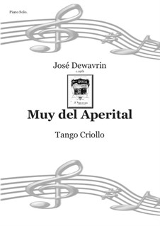 Muy del Aperital - Tango Criollo: Muy del Aperital - Tango Criollo by José Dewavrin