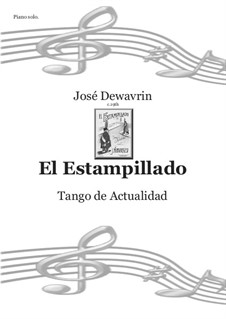El Estampillado - Tango: El Estampillado - Tango by José Dewavrin