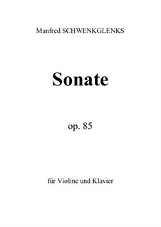 Sonate für Violine und Klavier, Op.85: Sonate für Violine und Klavier by Manfred Schwenkglenks