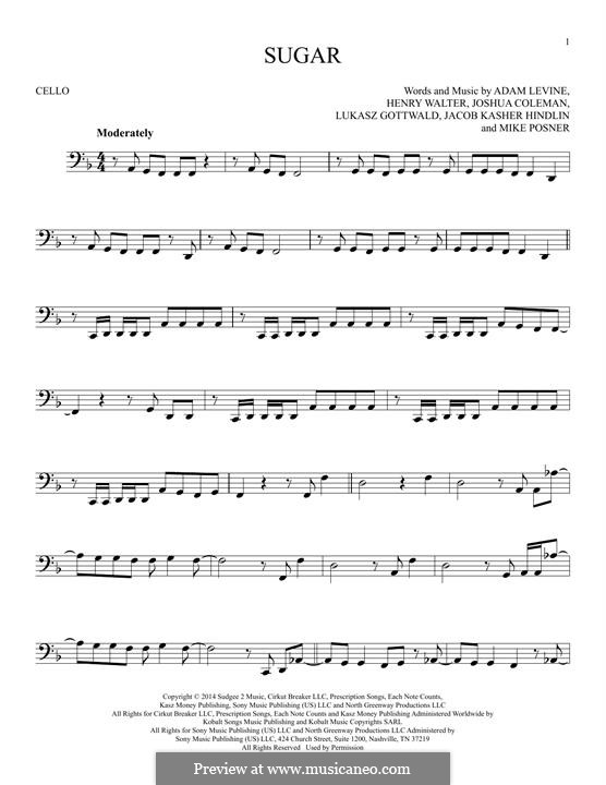 Sugar (Maroon 5): For cello by Adam Levine, Jacob Kasher Hindlin, Joshua Coleman, Lukas Gottwald, Mike Posner, Henry Russell Walter