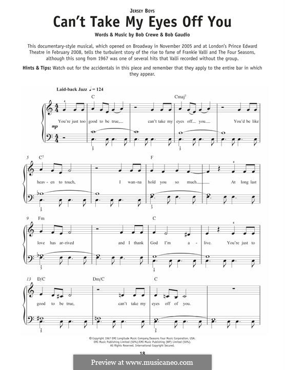 Can't Take My Eyes Off of You (Frankie Valli & The Four Seasons): For piano by Bob Crewe, Bob Gaudio