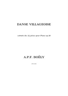 Twenty-Four Pieces for Piano, Op.20: No.16 Danse villageoise by Alexandre Pierre François Boëly