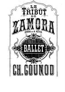 Le tribut de Zamora: Act III, Ballet, for Voice and Piano by Charles Gounod