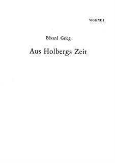 Fra Holbergs tid (Holberg Suite), Op.40: Violin I part by Edvard Grieg