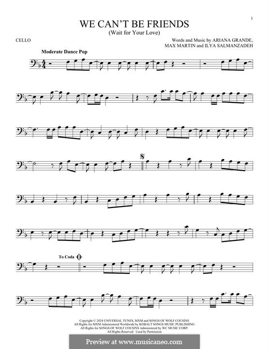 We can't be friends (wait for your love): For cello by Max Martin, Ariana Grande, Ilya