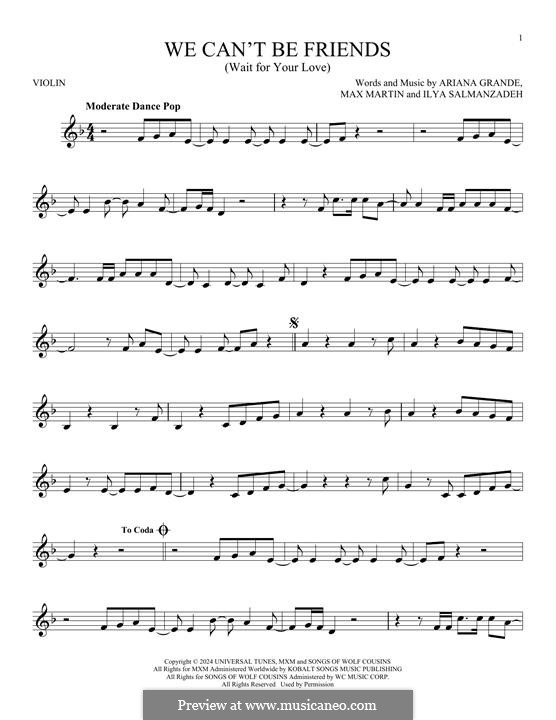We can't be friends (wait for your love): For violin by Max Martin, Ariana Grande, Ilya