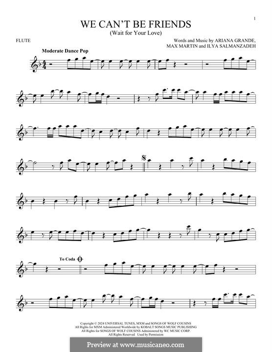 We can't be friends (wait for your love): For flute by Max Martin, Ariana Grande, Ilya