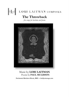 The Throwback — for baritone and piano (priced for 2 copies): The Throwback — for baritone and piano (priced for 2 copies) by Lori Laitman