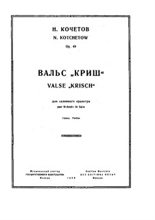 Valse 'Krisch', Op.49: Valse 'Krisch' by Nikolai Kochetov