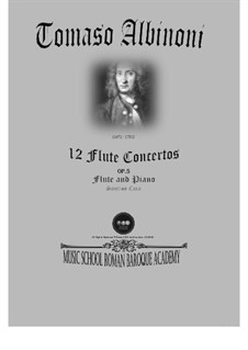 Twelve Concertos for Strings, Op.5: Complete set, for flute and piano by Tomaso Albinoni