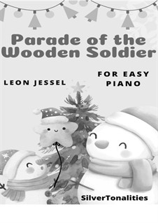 Parade of the Wooden Soldiers: For easy piano 2nd Edition by Leon Jessel