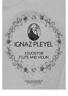 3 Duos for Flute and Violine: 3 Duos for Flute and Violine by Ignaz Pleyel