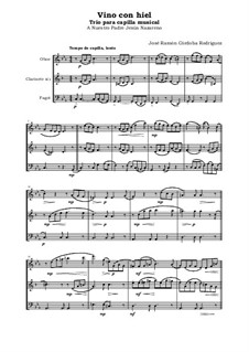 Vino con hiel. Trío para capilla musical: For clarinet, oboe and bassoon by José Ramón Córdoba Rodríguez