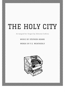 The Holy City: For organ with Lyrics by Stephen Adams