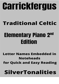 Carrickfergus: For elementary piano 2nd Edition by folklore