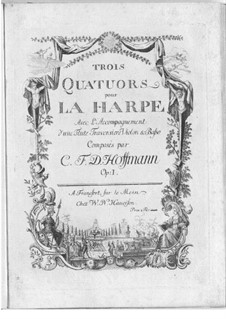 Three Quartets for Harp, Flute, Violin and Basso Continuo, Op.1: Three Quartets for Harp, Flute, Violin and Basso Continuo by C.F.D. Hoffmann