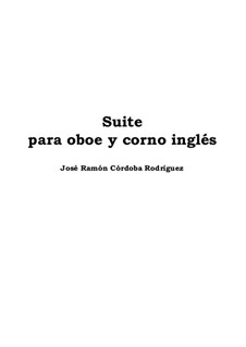 Suite for Oboe and English Horn: Suite for Oboe and English Horn by José Ramón Córdoba Rodríguez